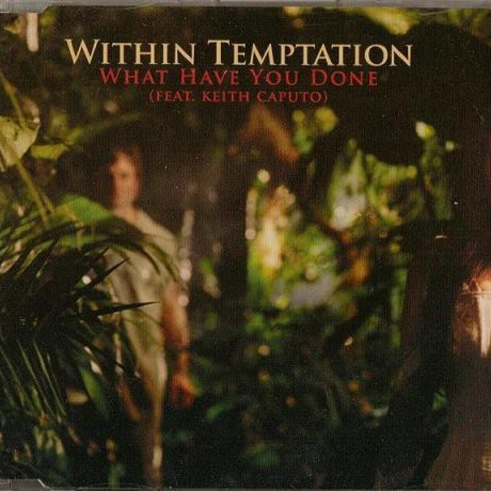 Temptation what have you done. Within Temptation what have you done.